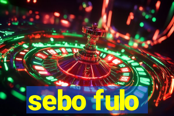 sebo fulo